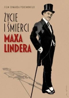 Życie i śmierci Maxa Lindera